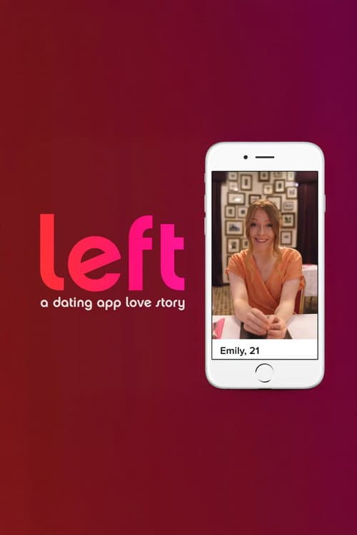 Poster for Left: A Dating App Love Story
