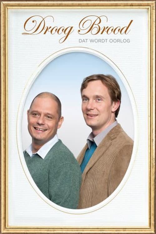 Poster for Droog Brood: Dat Wordt Oorlog