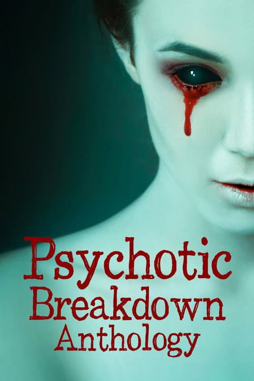 Poster for Psychotic Breakdown Anthology