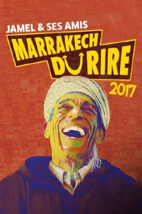 Poster for Jamel et ses amis au Marrakech du rire 2017