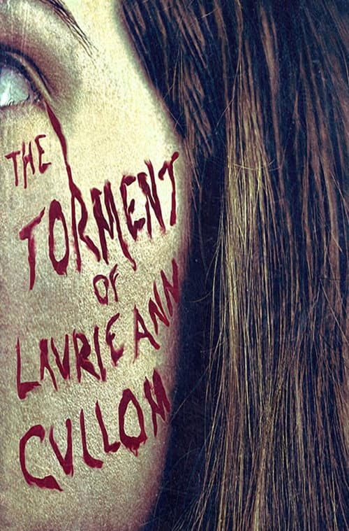 Poster for The Torment of Laurie Ann Cullom