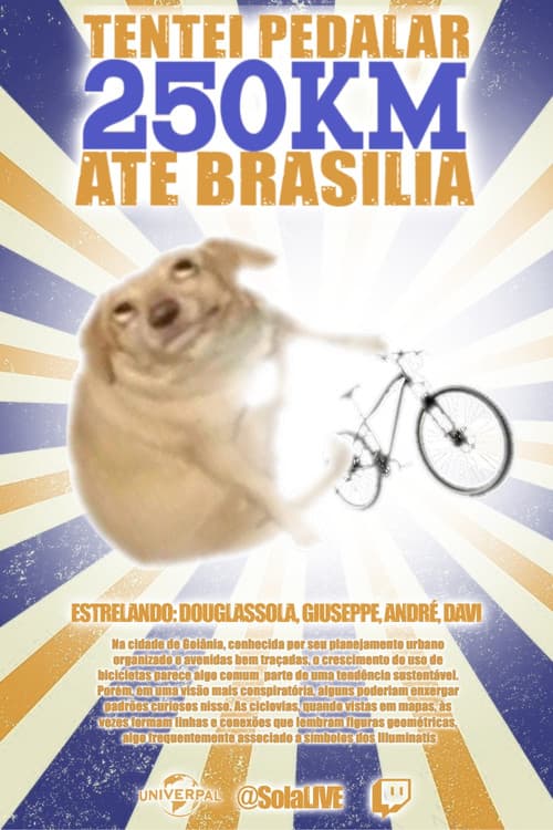 Poster for Tentei Pedalar 250km até Brasília - isso foi um erro.