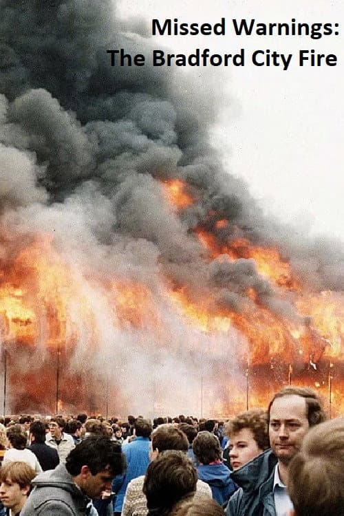 Постер до фільму «Missed Warnings: The Bradford City Fire»