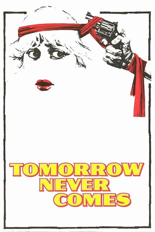 Poster for Tomorrow Never Comes
