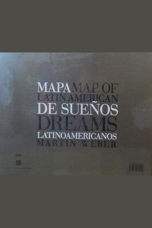 Постер до фільму «Map of Latin American Dreams»