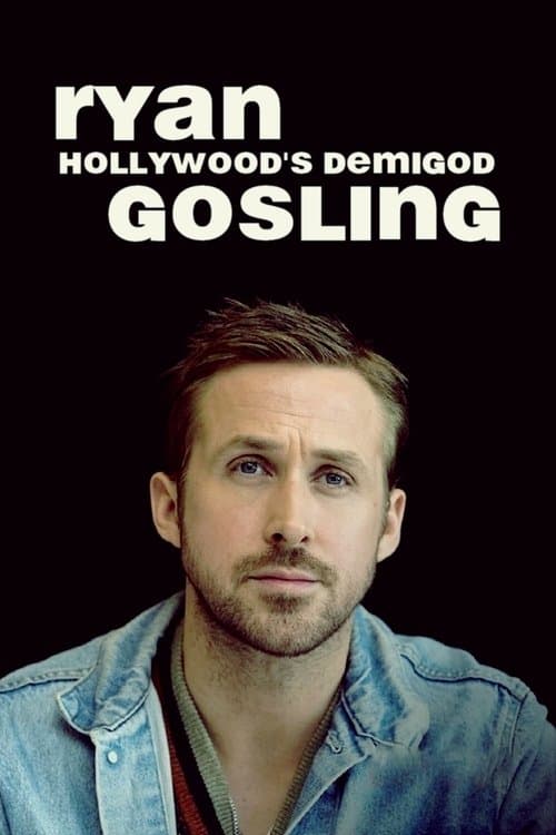 Poster for Ryan Gosling: Hollywood's Demigod