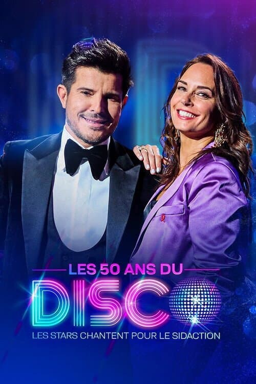 Постер до фільму «Les 50 ans du disco - Les stars chantent pour le Sidaction»