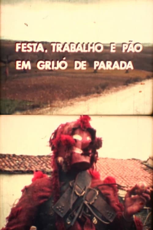 Poster for Festa, Trabalho e Pão em Grijó de Parada