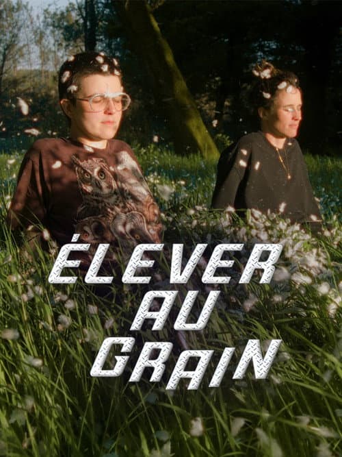 Poster for Élever au grain