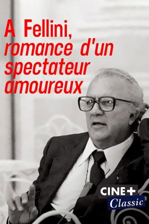 Poster for À Fellini, romance d'un spectateur amoureux