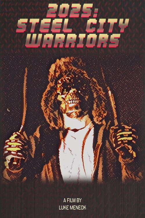 Poster for 2025: Steel City Warriors