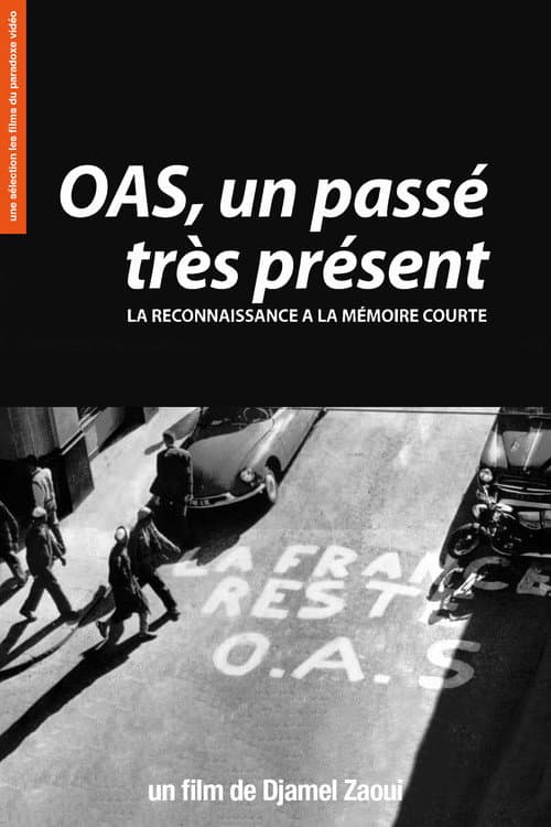 Poster for OAS, Un passé très présent