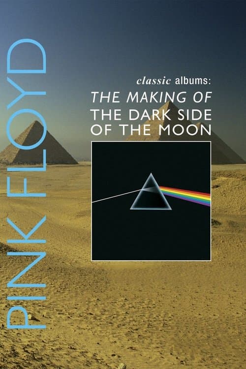 Poster for Classic Albums: Pink Floyd - The Making of The Dark Side of the Moon