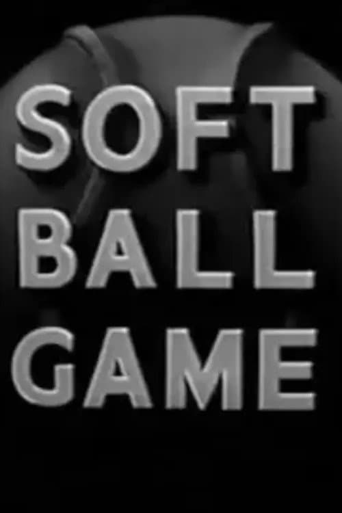 Poster for Soft Ball Game