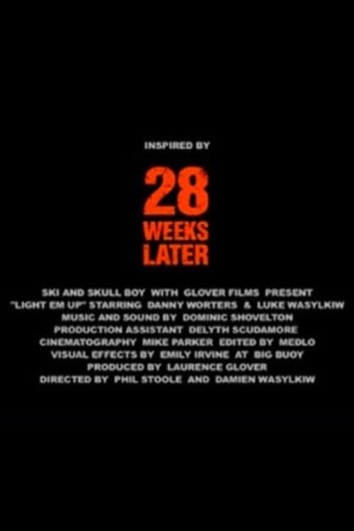 Poster for 28 Weeks Later: Light 'Em Up