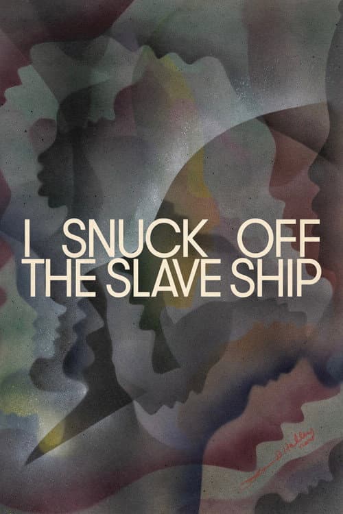 Poster for I Snuck Off the Slave Ship
