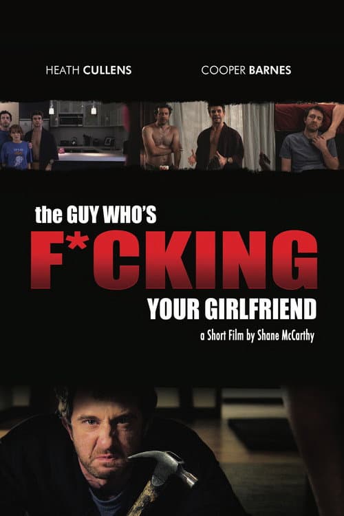 Poster for The Guy Who's Fucking Your Girlfriend