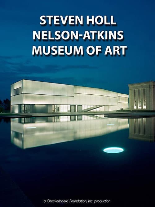 Poster for Steven Holl: The Nelson-Atkins Museum of Art, Bloch Building