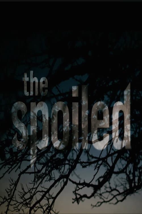 Poster for The Spoiled