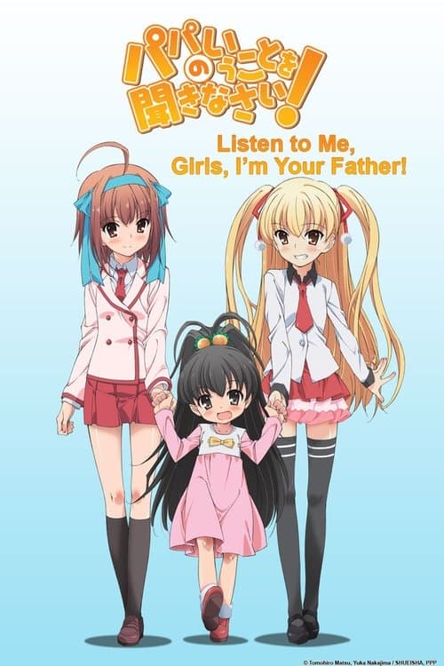 Poster for Listen to Me, Girls. I'm Your Father!