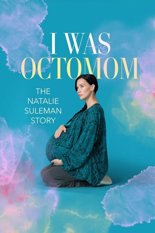 Poster for I Was Octomom: The Natalie Suleman Story