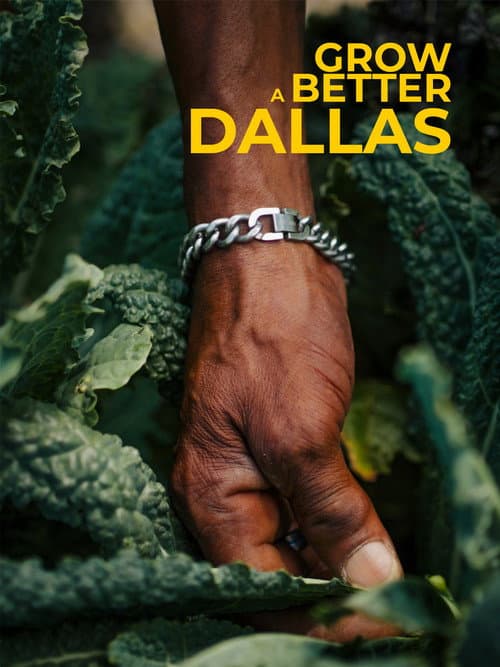 Poster for Grow a Better Dallas