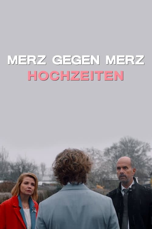 Poster for Merz gegen Merz - Hochzeiten