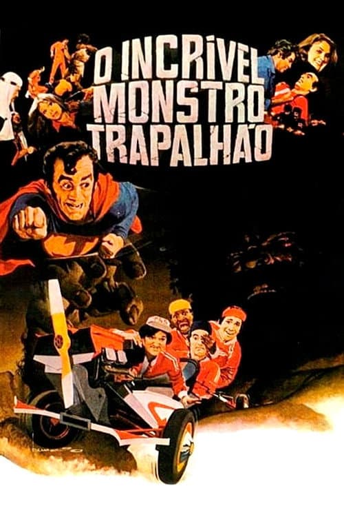 Poster for O Incrível Monstro Trapalhão