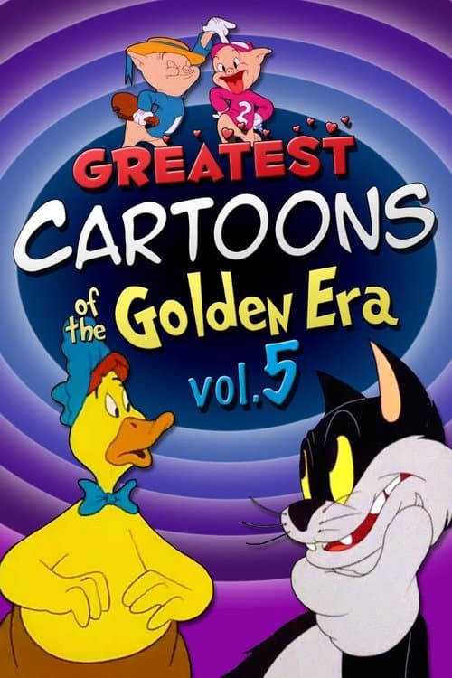 Poster for Greatest Cartoons of the Golden Era Vol. 5