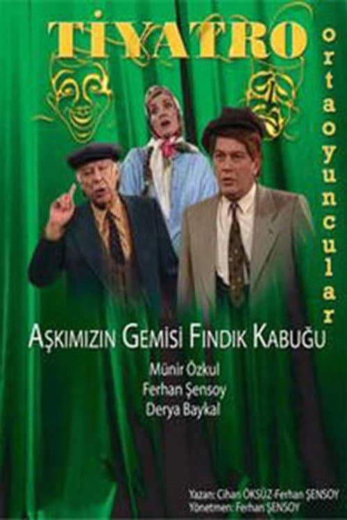 Poster for Aşkımızın Gemisi Fındık Kabuğu