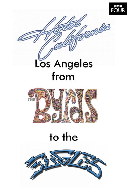 Постер до фільму «Hotel California: LA from The Byrds to The Eagles»