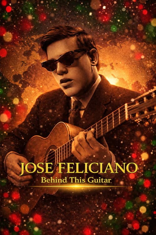 Poster for Jose Feliciano: Behind This Guitar