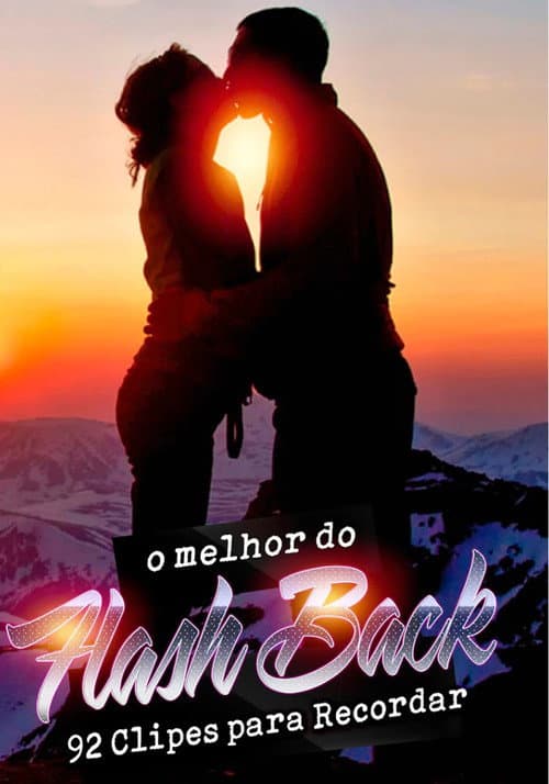 Poster for O Melhor do Flash Back - 92 Clipes Para Recordar