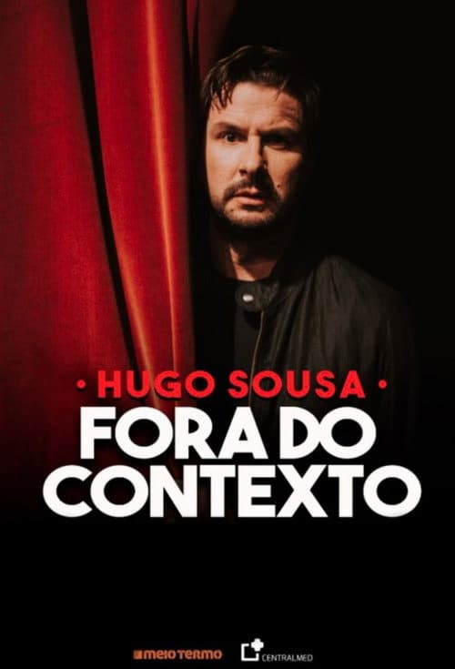 Poster for Hugo Sousa: Fora do Contexto
