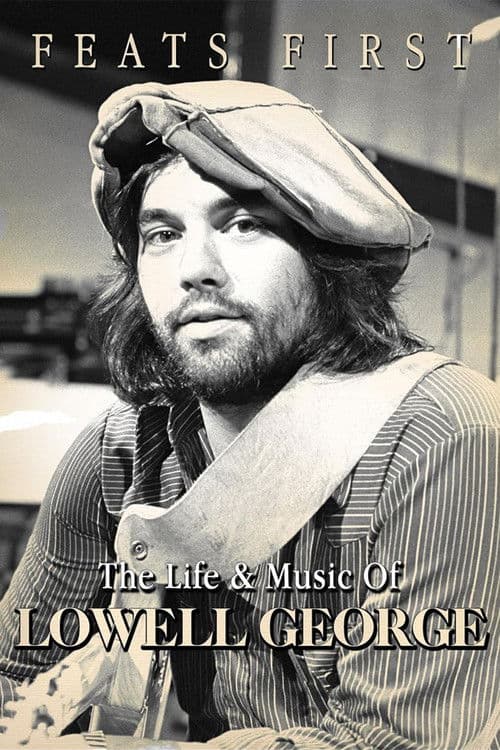 Poster for Feats First: The Life and Music of Lowell George