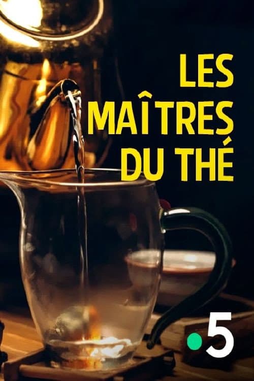 Poster for Les maitres du thé