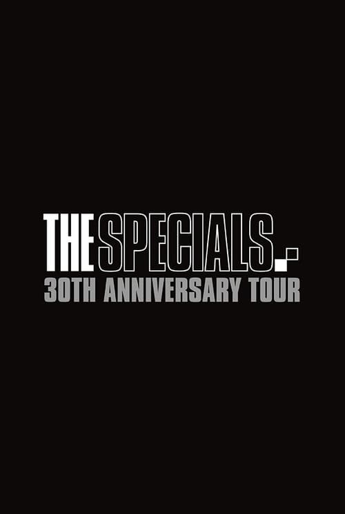 Постер до фільму «The Specials: 30th Anniversary Tour»