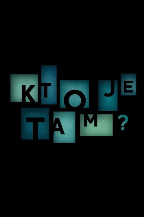 Poster for Kto je tam?