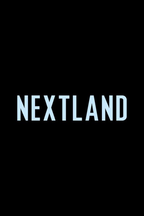 Постер до фільму «NEXTLAND»