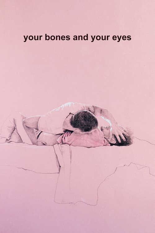Poster for Your Bones and Your Eyes