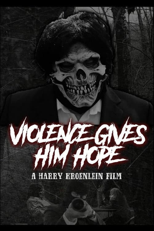 Poster for Violence Gives Him Hope