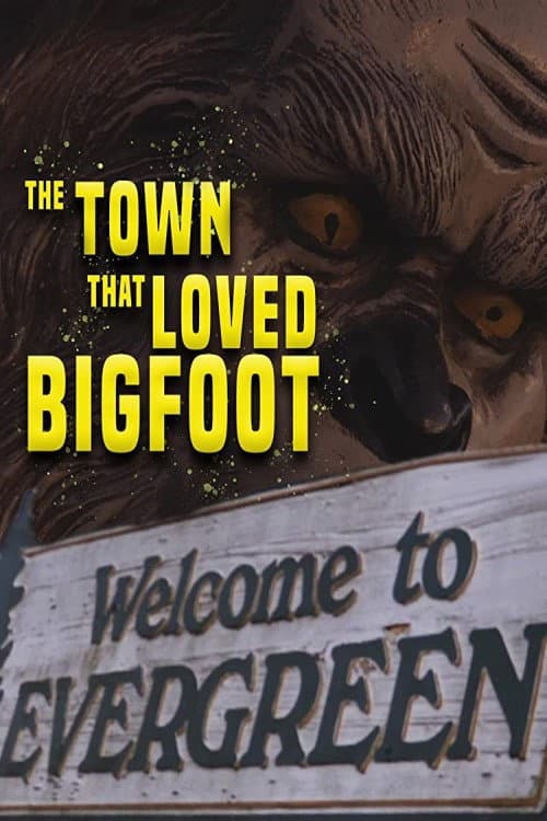 Poster for The Town That Loved Bigfoot