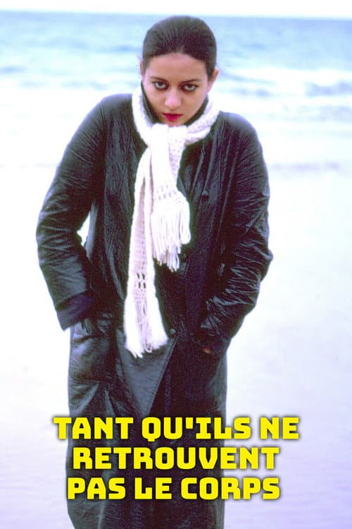 Poster for Tant qu'ils ne retrouvent pas le corps