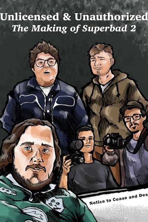 Poster for Unlicensed & Unauthorized: The Making of Superbad 2