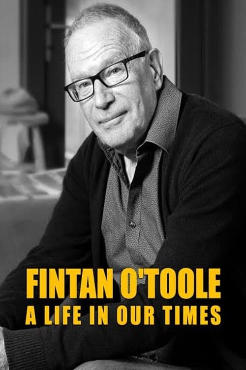 Постер до фільму «Fintan O'Toole: A Life in Our Times»