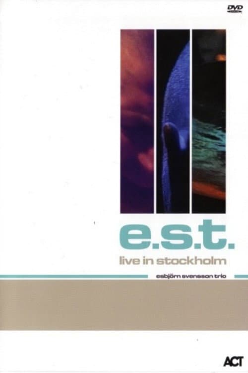 Poster for Esbjörn Svensson Trio (E.S.T.) - Live In Stockholm
