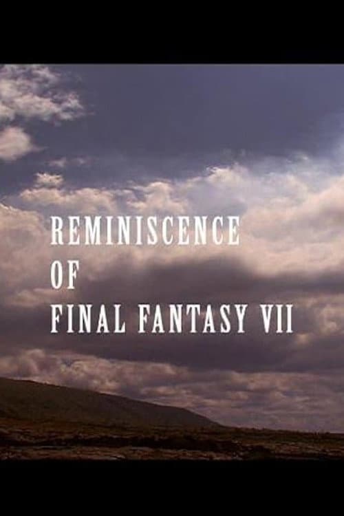 Poster for Reminiscence of Final Fantasy VII