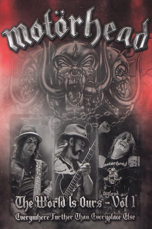 Poster for Motörhead: The Wörld Is Ours - Vol 1 "Everywhere Further Than Everyplace Else"