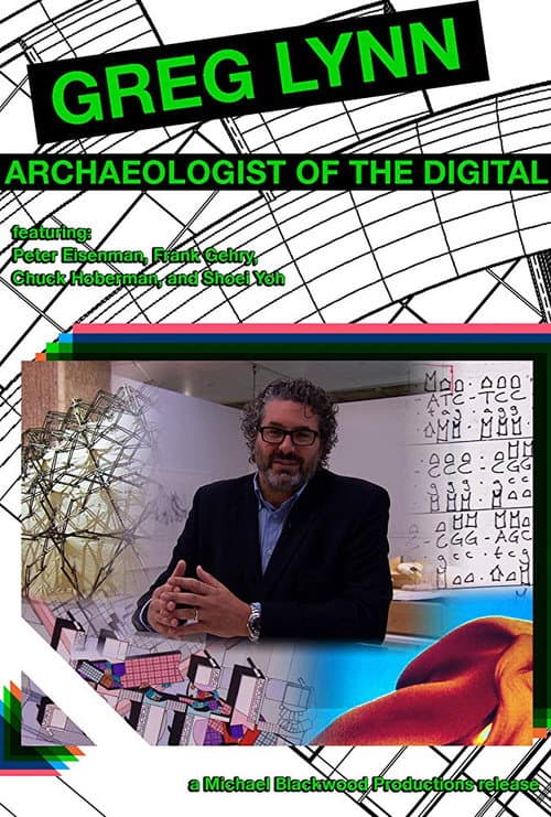 Poster for Greg Lynn: Archaeologist of the Digital