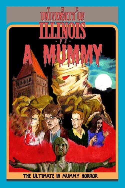 Poster for The University Of Illinois Vs. A Mummy